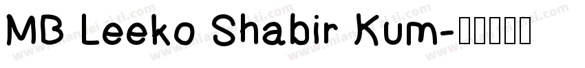 MB Leeko Shabir Kum字体转换
